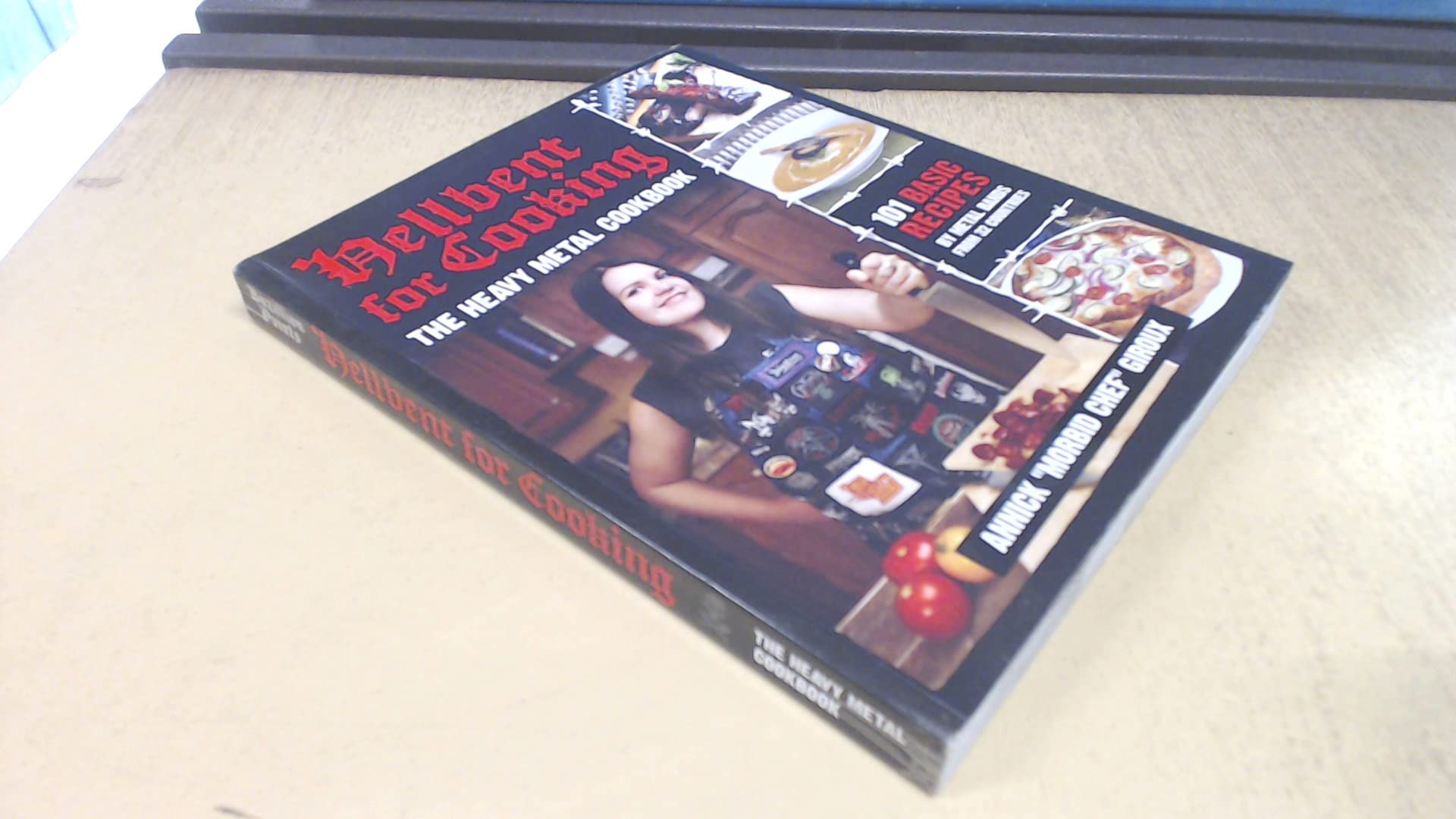 Hellbent for Cooking: The Heavy Metal Cookbook. 101 Basic Recipes By Metal Bands From 32 Countries Arts & Music