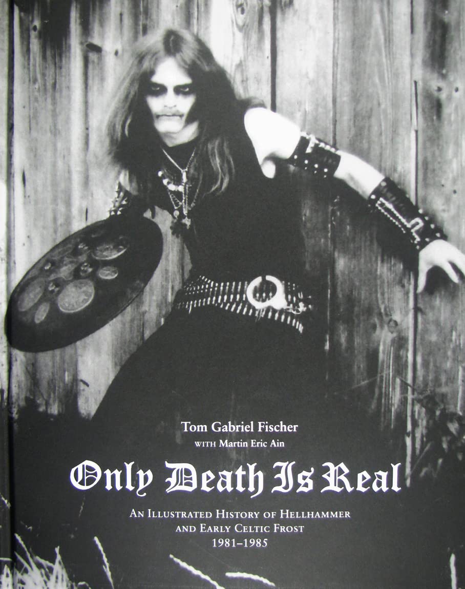 Only Death Is Real: An Illustrated History of Hellhammer and Early Celtic Frost 1981-1985 Manga