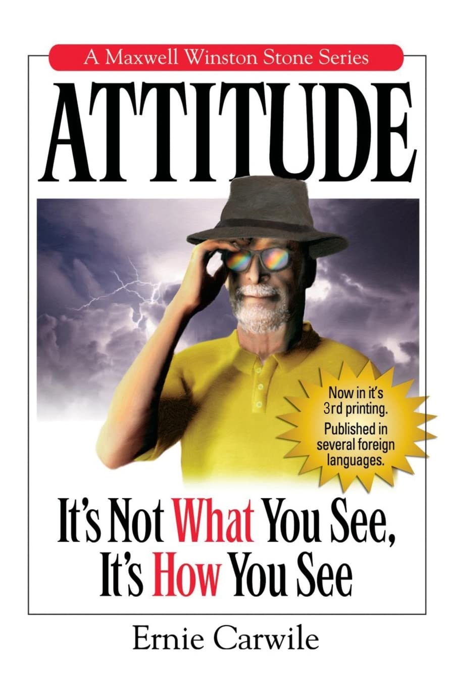 ATTITUDE: It's Not What You See, It's How You See book
