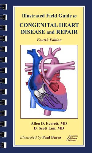 Illustrated Field Guide to Congential Heart Disease and Repair Medicine