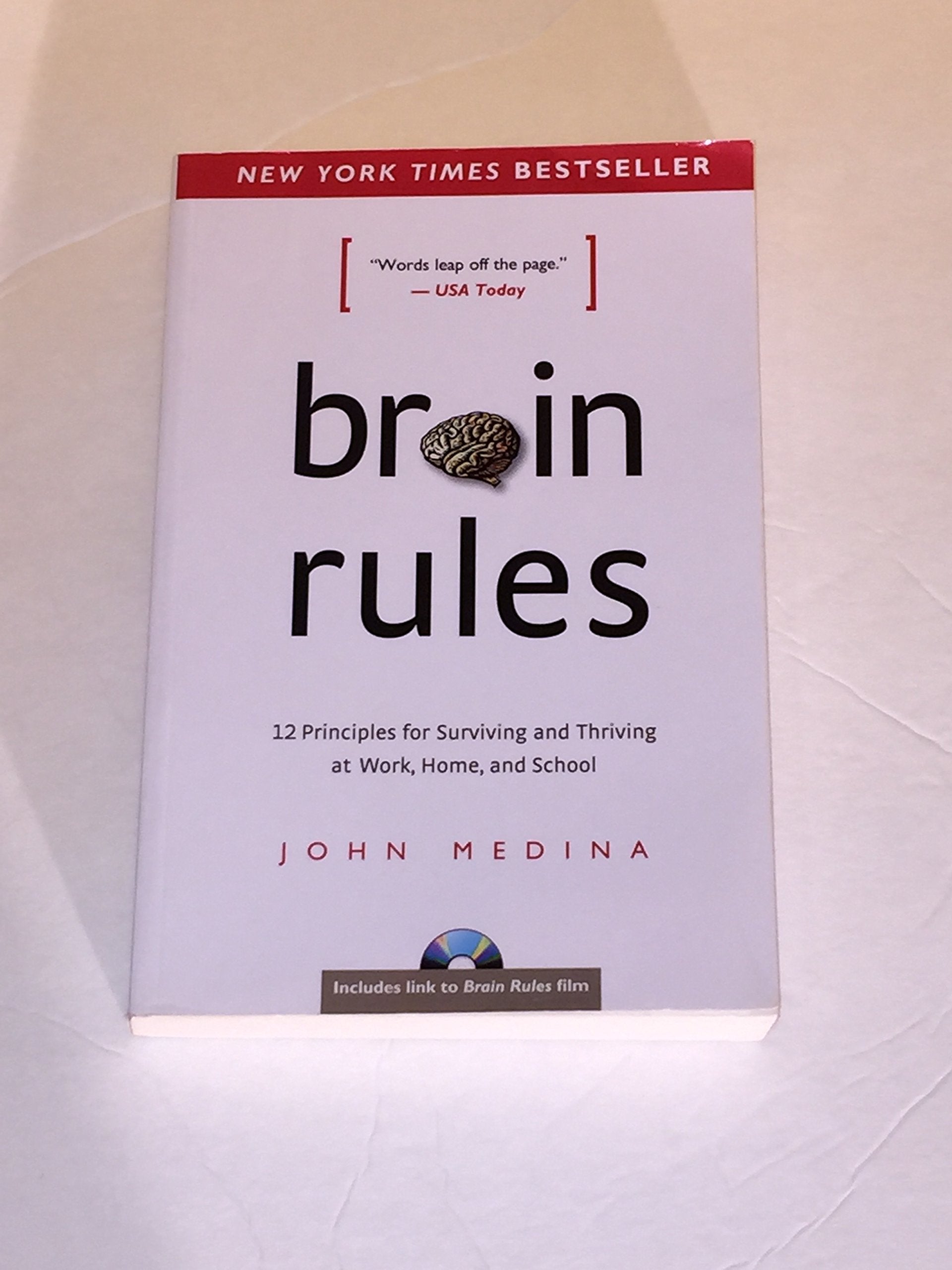 Brain Rules: 12 Principles for Surviving and Thriving at Work, Home, and School Medicine