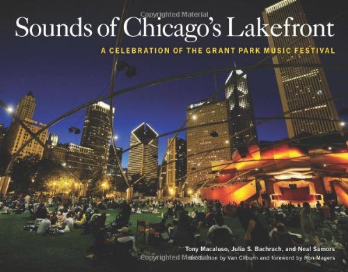 Sounds of Chicago's Lakefront : A Celebration of the Grant Park Music Festival Books