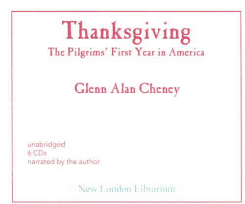 Thanksgiving: The Pilgrims' First Year in America Politics & History