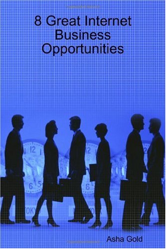 Product Image: 8 Great Internet-Based Business Opportunities