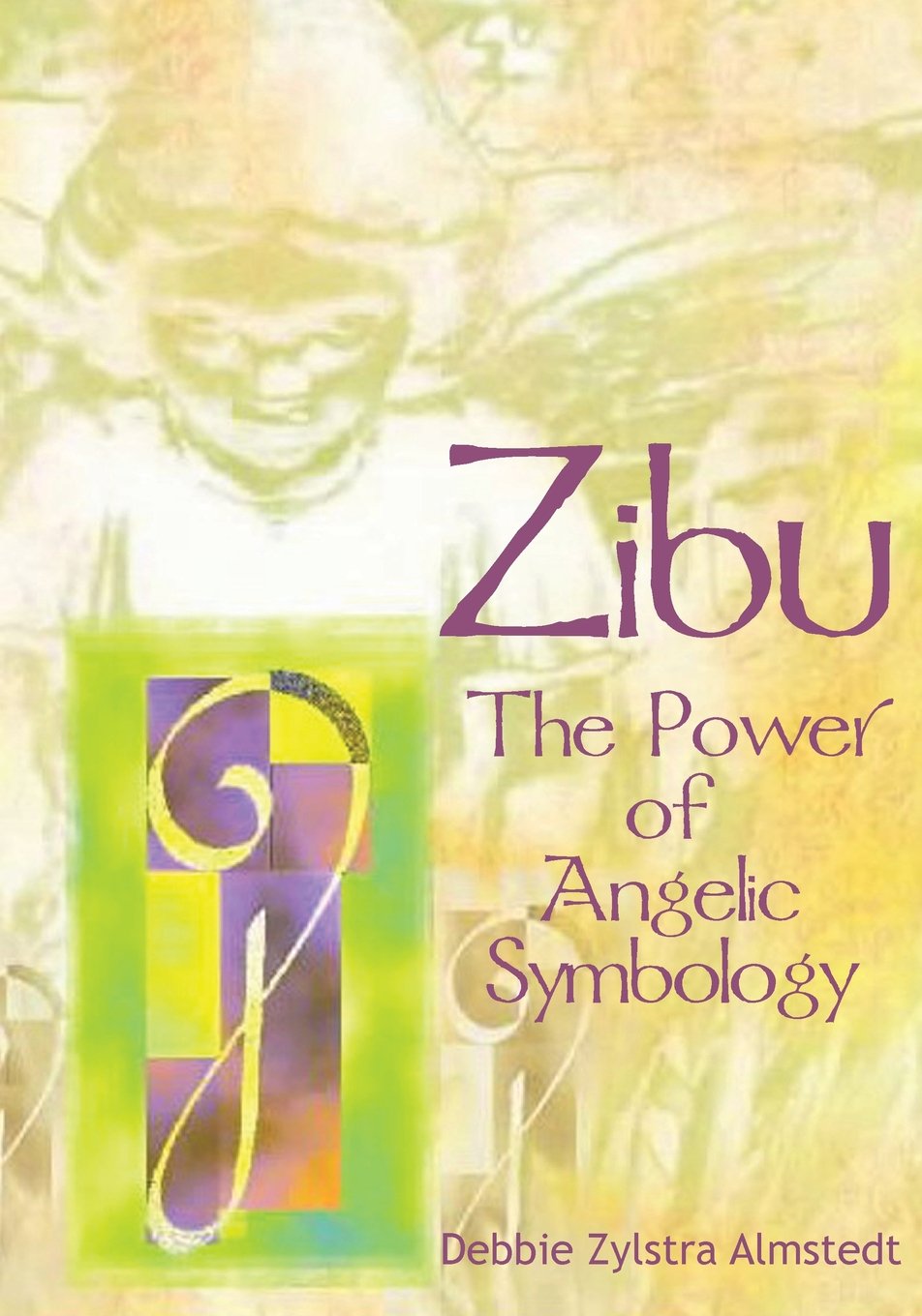 Zibu: The Power of Angelic Symbology Religion & Esotericism