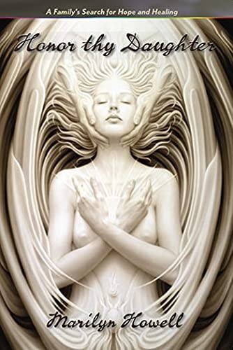 Honor Thy Daughter: A Family's Search for Hope and Healing book