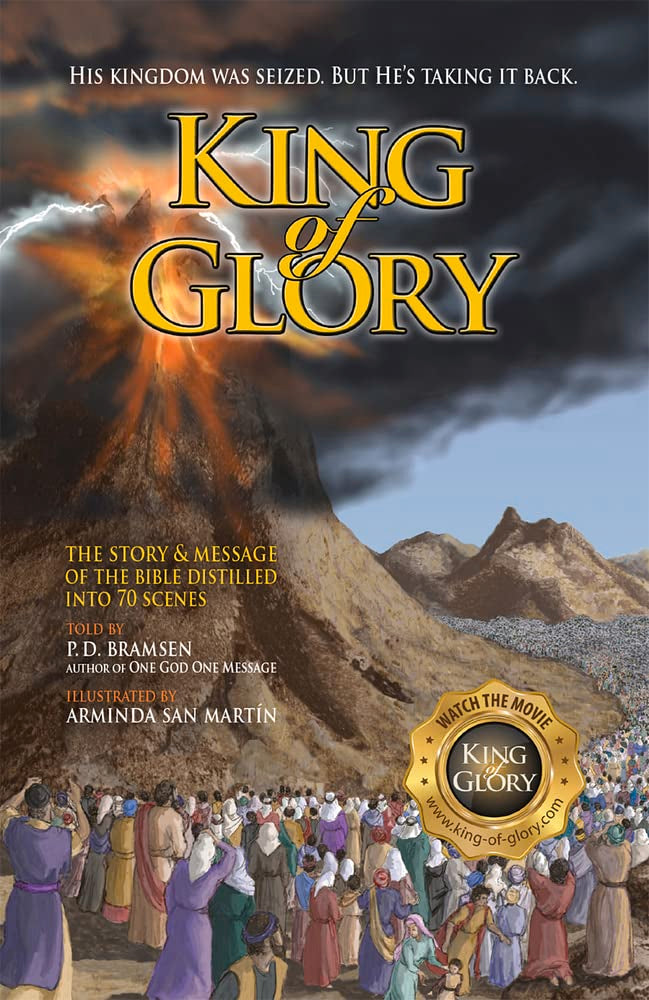 King of Glory: The Story & Message of the Bible Distilled Into 70 Scenes: His Kingdom Was Seized, But He's Taking It Back Social Sciences