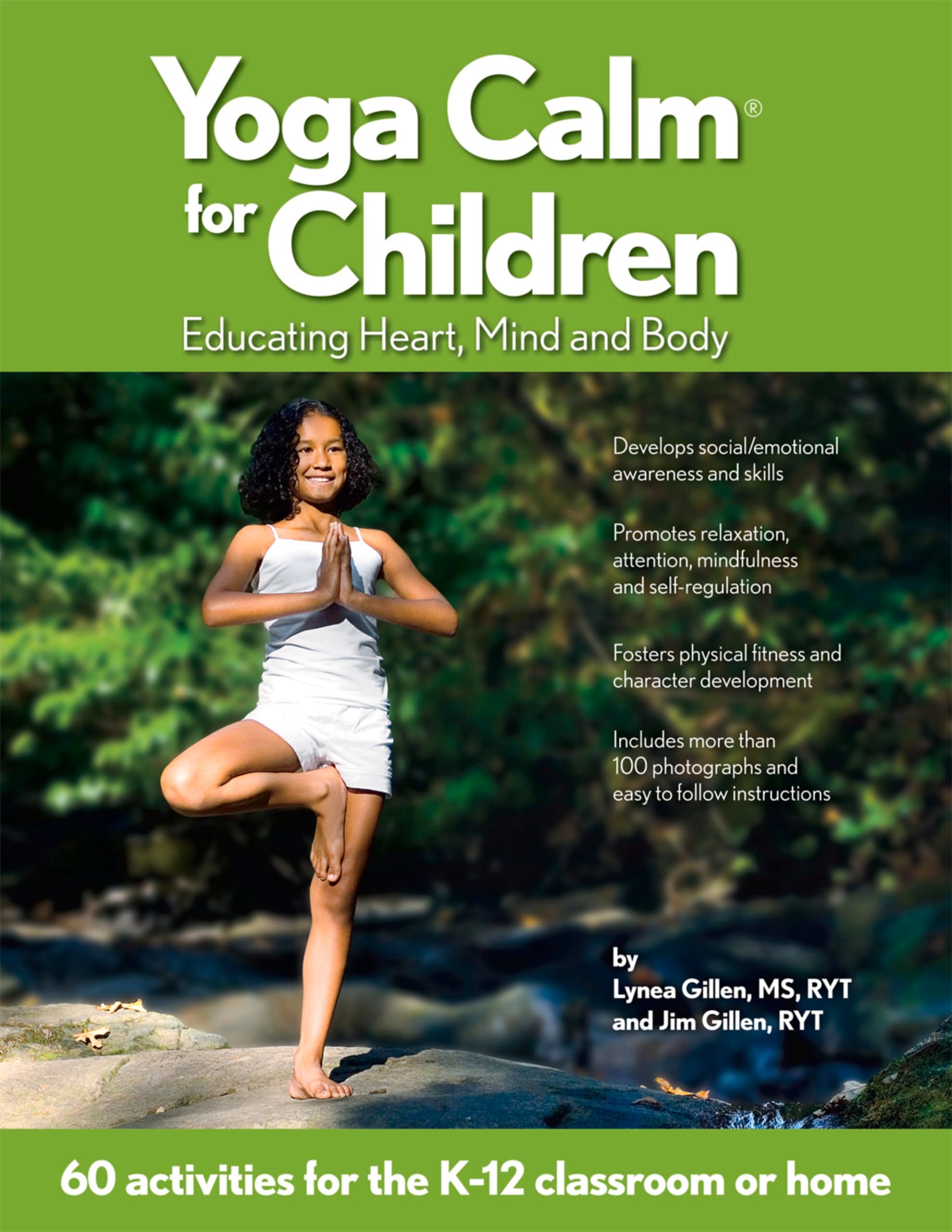 Yoga Calm for Children: Educating Heart, Mind, and Body Learning & Reference