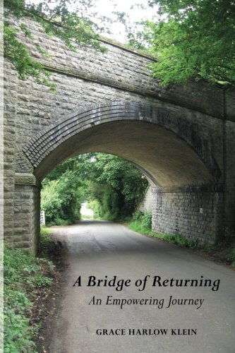 A Bridge of Returning: An Empopwering Journey Memories