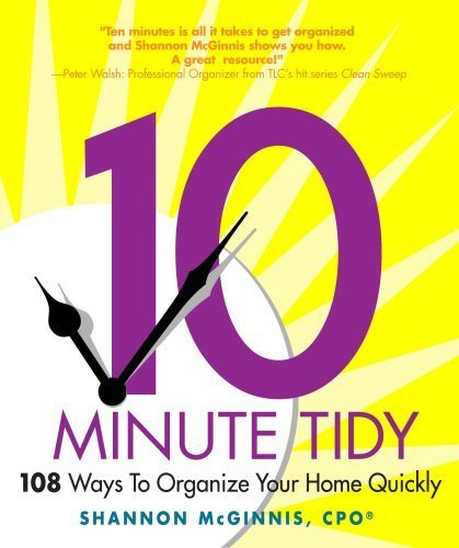 10-Minute Tidy : 108 Ways to Organize Your Home Quickly! Books