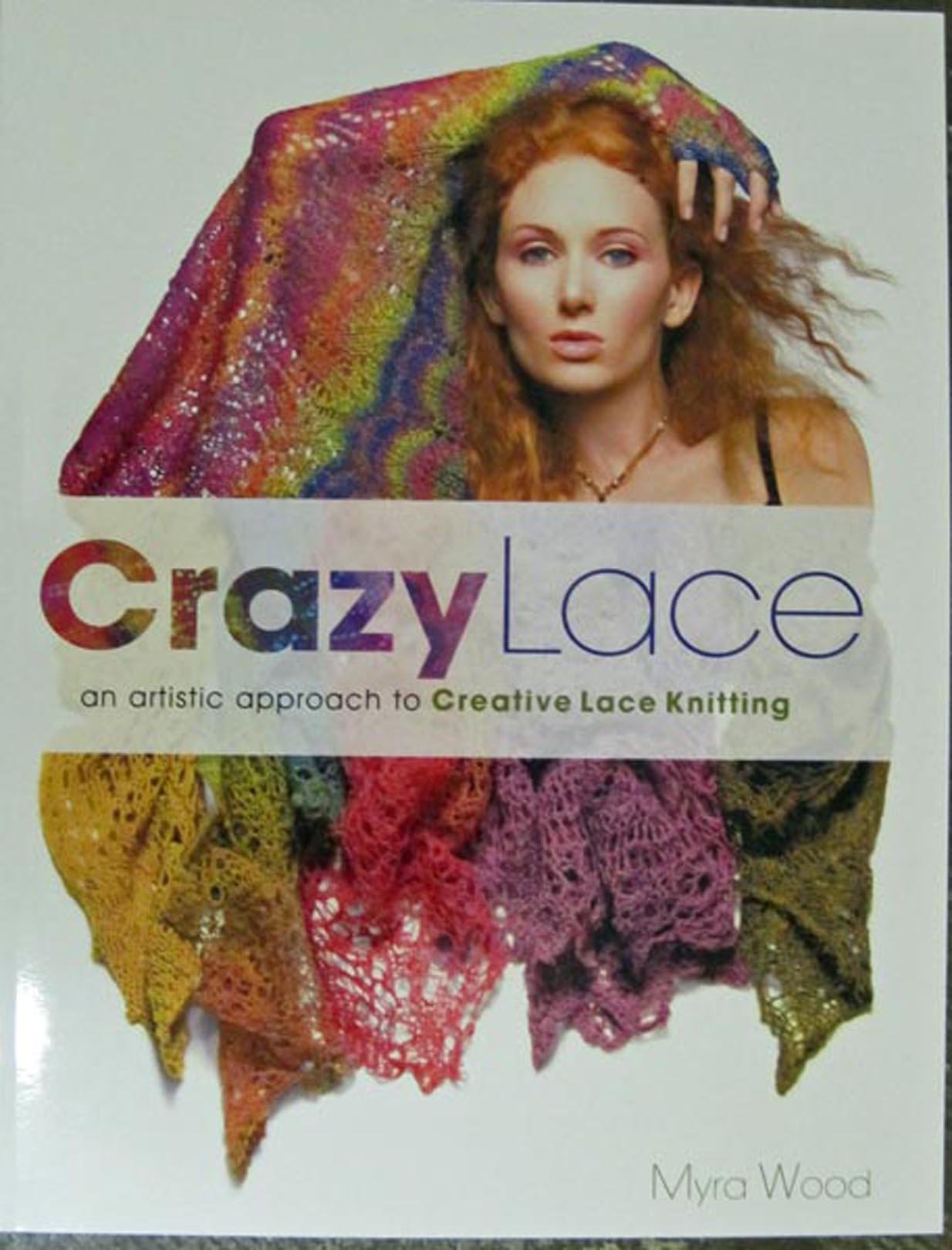 Crazy Lace: An Artistic Approach to Creative Lace Knitting Hobbies & Crafts