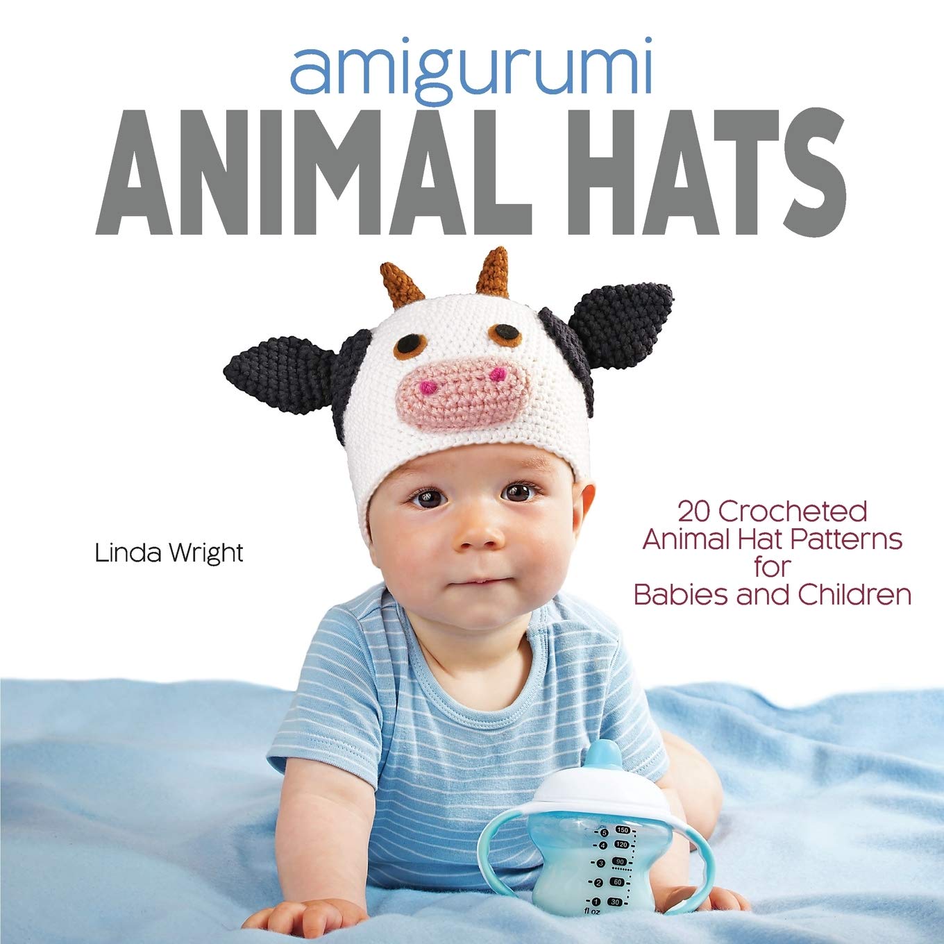 Amigurumi Animal Hats: 20 Crocheted Animal Hat Patterns for Babies and Children Hobbies & Crafts