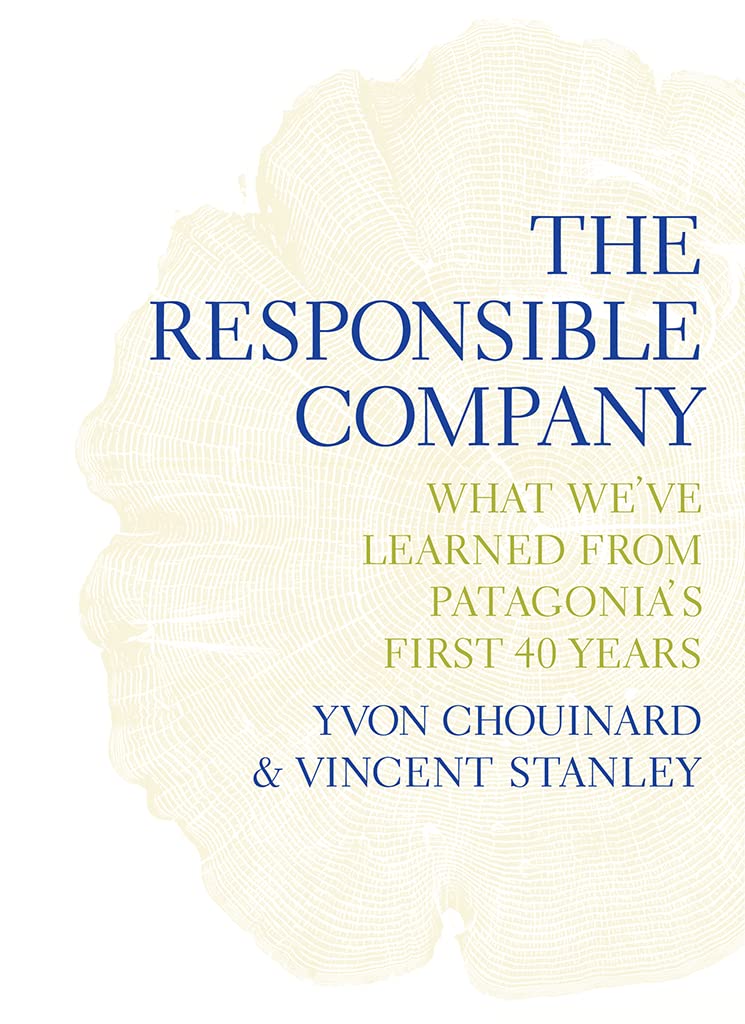 Chouinard, Y: RESPONSIBLE COMPANY Business, Finance & Career
