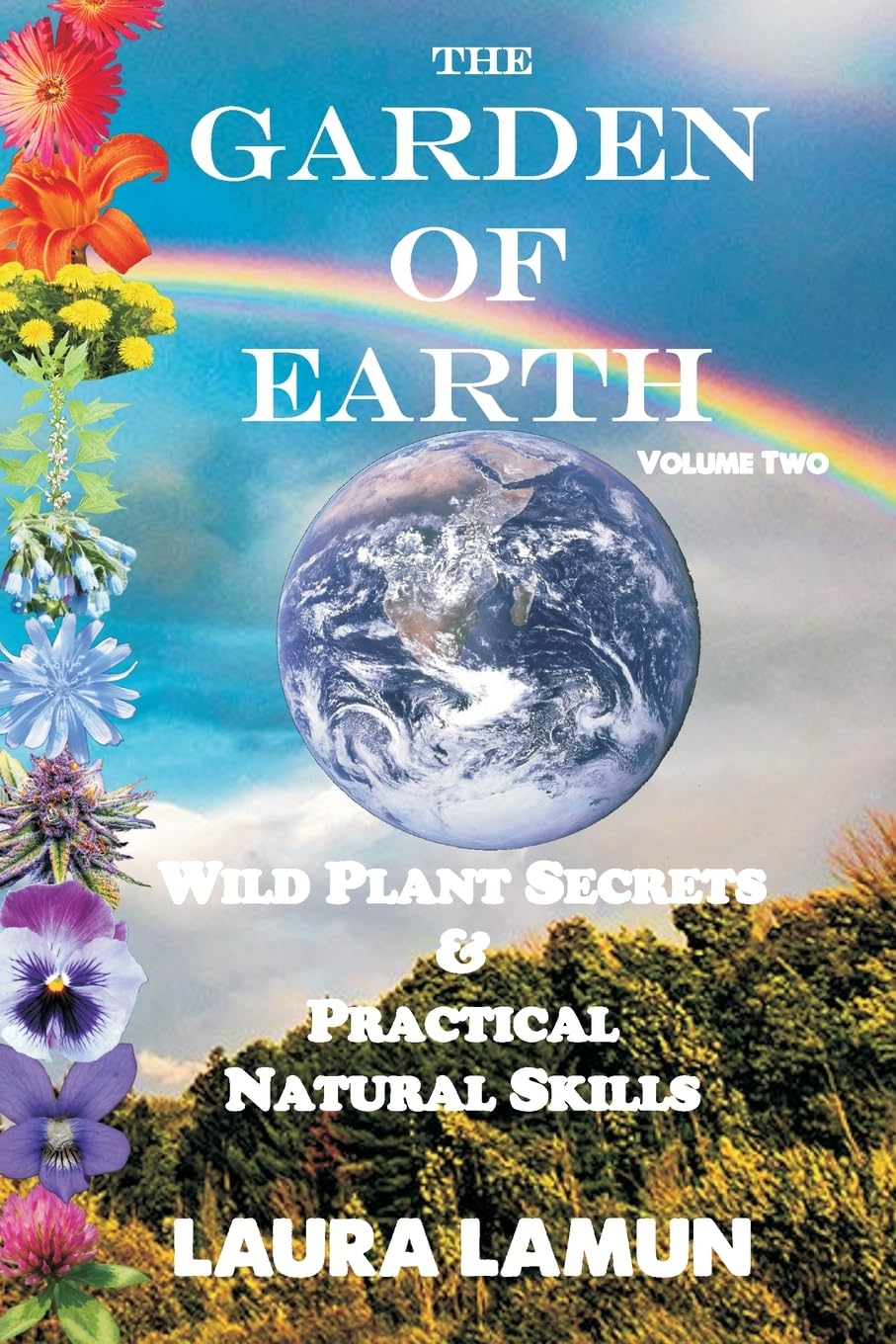 The Garden of Earth Volume Two Leisure, Home & Garden