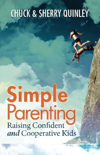 Simple Parenting: Raising Confident and Cooperative Kids Parents & Children
