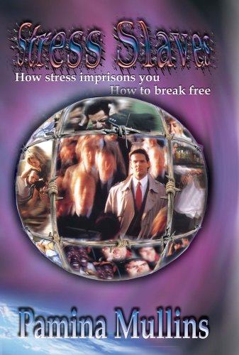 Stress Slaves - How Stress Imprisons You, How to Break Free Business, Finance & Career