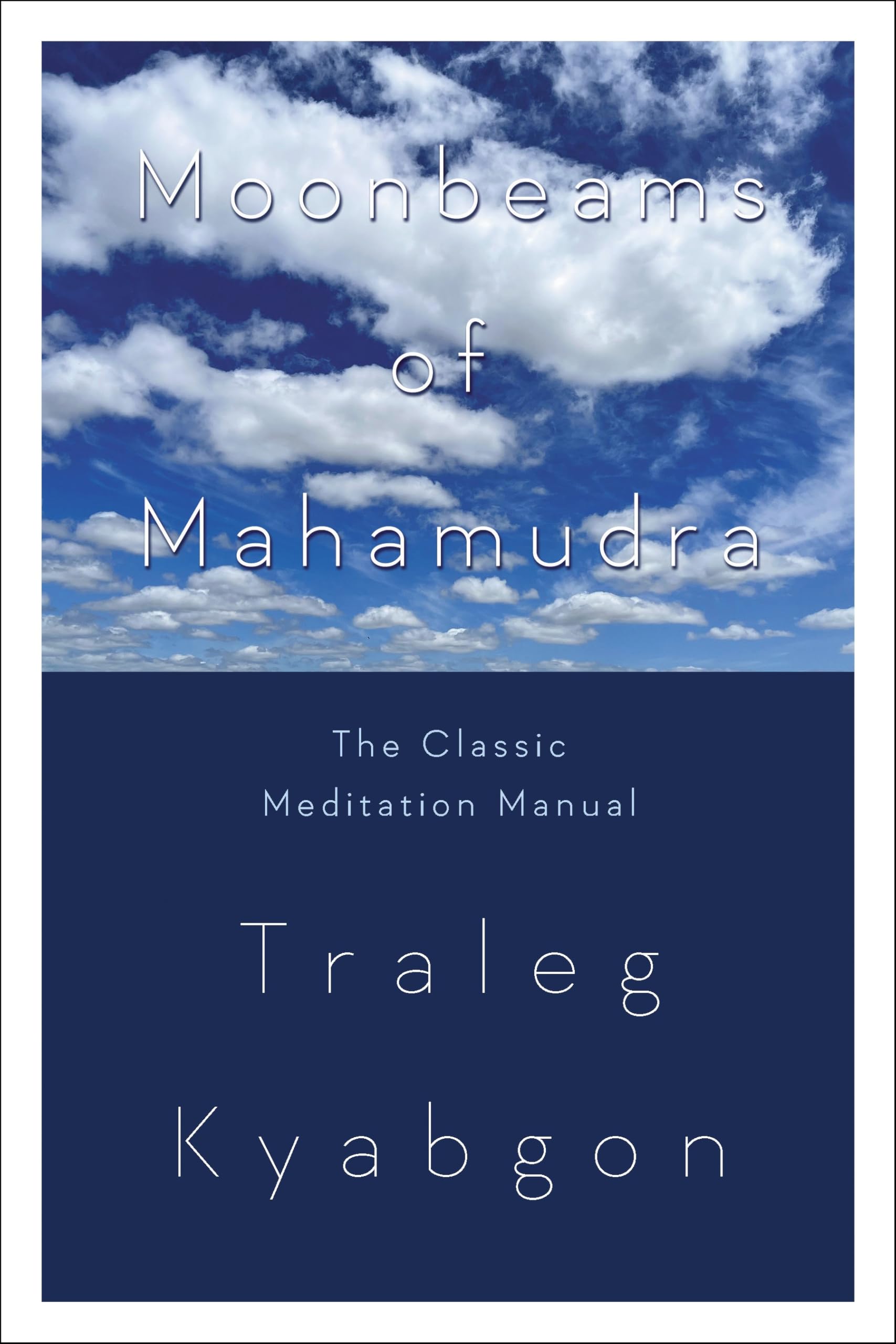 Moonbeams of Mahamudra: The Classic Meditation Manual Lifestyle