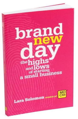 Brand New Day, the Highs and Lows of Starting a Small Business book