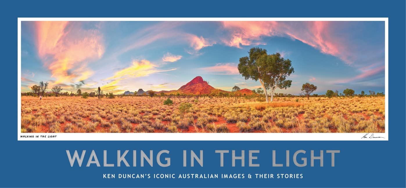Walking In The Light: Ken Duncan's Iconic Australian Images and Their Stories Travel