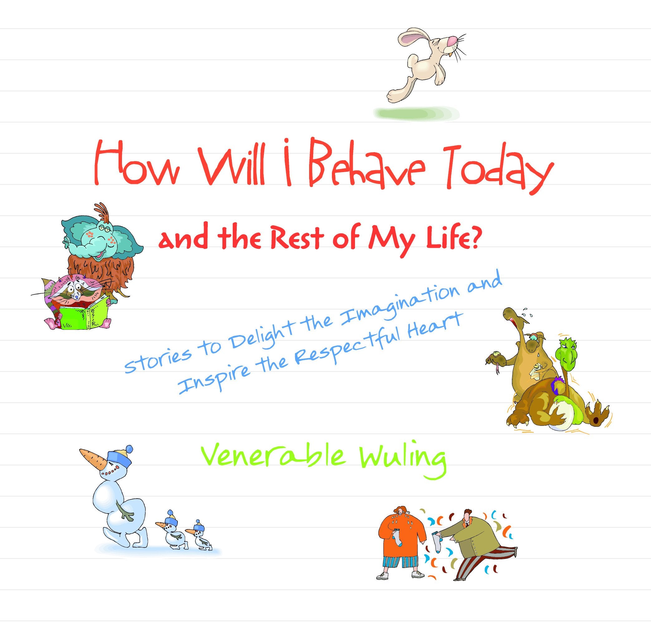 How Will I Behave Today and the Rest of My Life? by Shi Wuling (2010-01-01) book