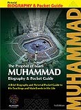 The Prophet of Islam Muhammad, Biography & Pocket Guide (A pictorial guide for the ethical basis of the Islamic civilization) book