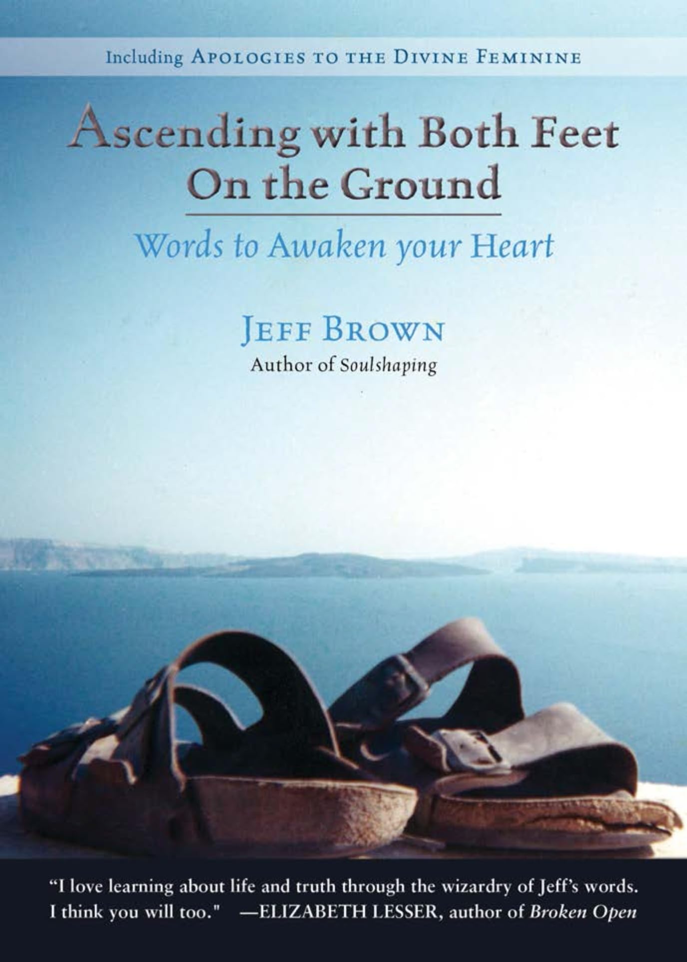 Ascending With Both Feet on the Ground: Words to Awaken Your Heart Lifestyle