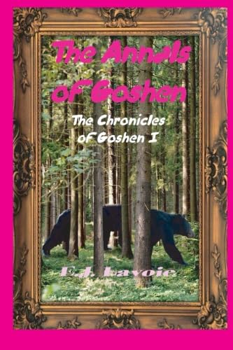 The Annals of Goshen: The Chronicles of Goshen I (Volume 1) Books