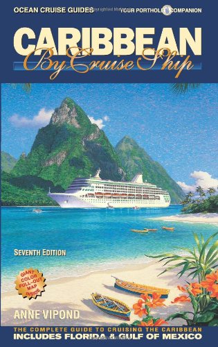 Caribbean By Cruise Ship: The Complete Guide To Cruising The Caribbean Travel Guides