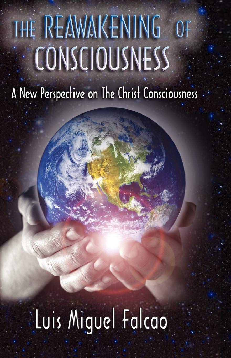 The Reawakening of Consciousness: A New Perspective on the Christ Consciousness book