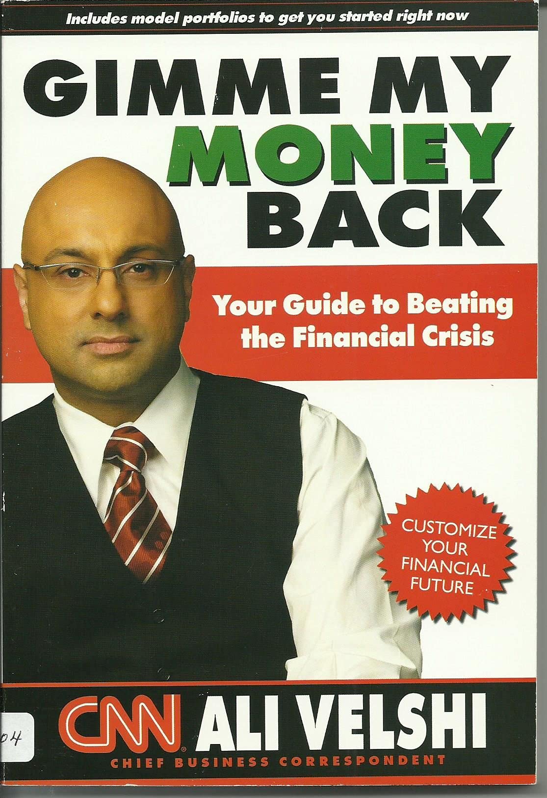 Gimme My Money Back: Your Guide to Beating the Financial Crisis Business, Finance & Career