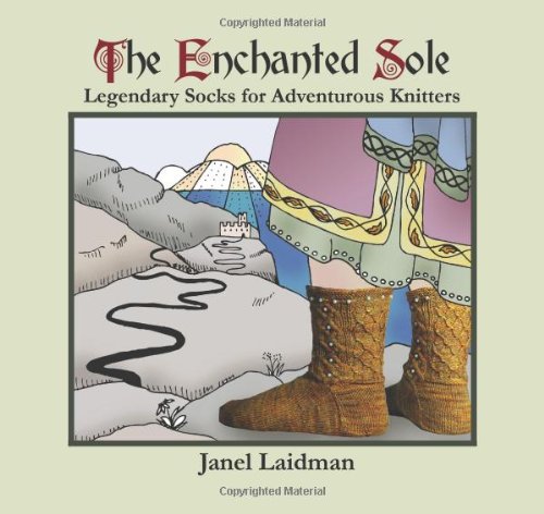 Enchanted Sole : Legendary Socks for Adventurous K Books