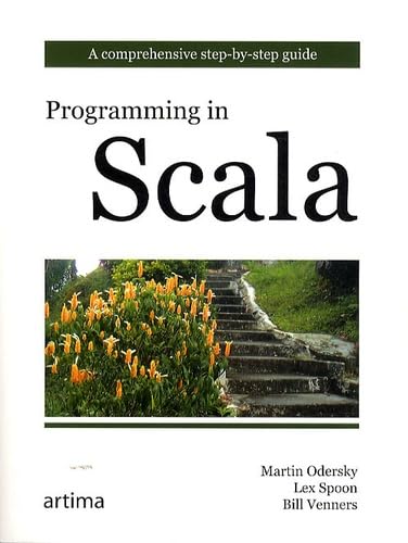 Programming in Scala: A Comprehensive Step-by-step Guide Computer Science Books