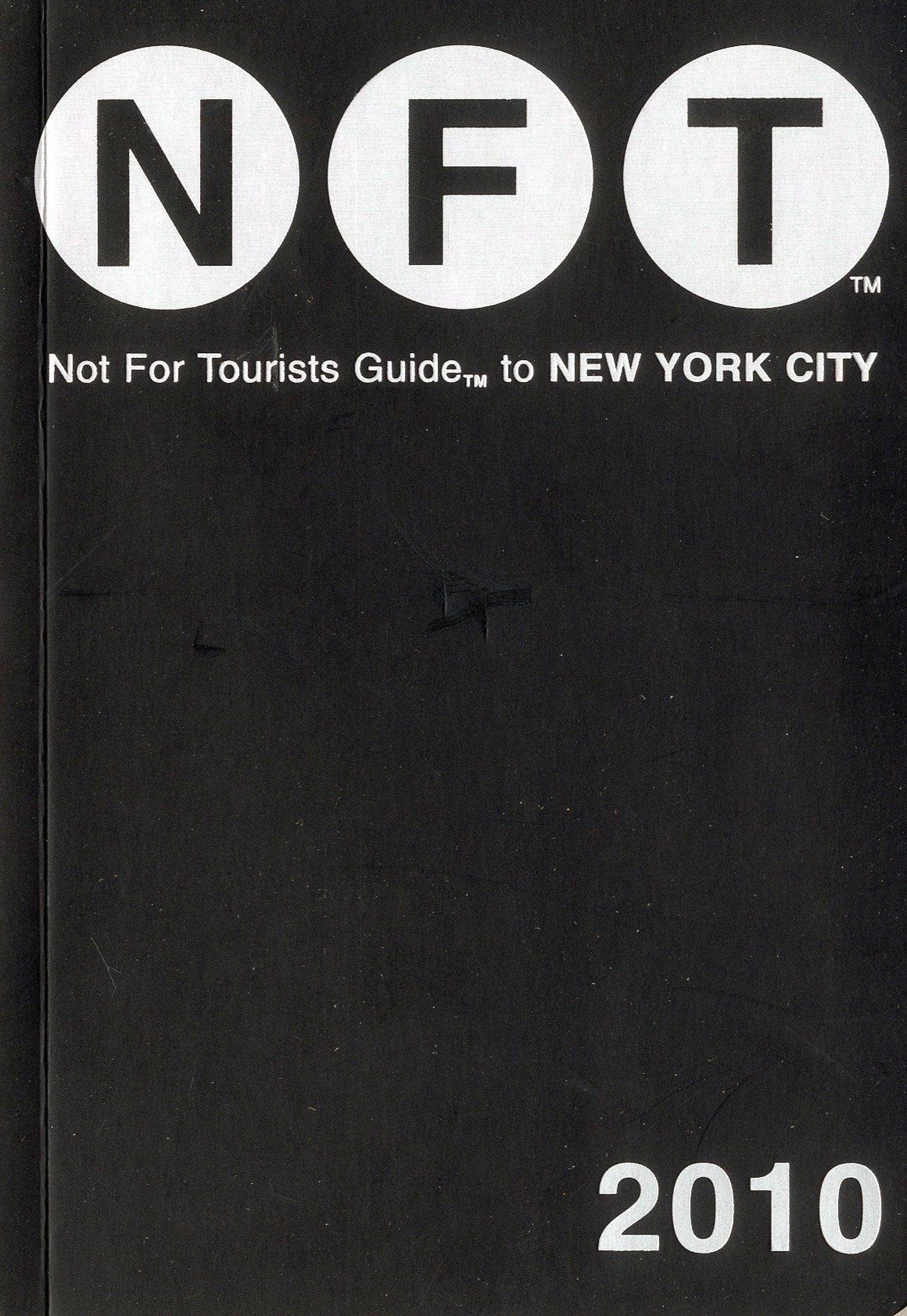 Not for Tourists Guide 2010 to New York City (Not for Tourists Guidebook) Leisure, Home & Garden