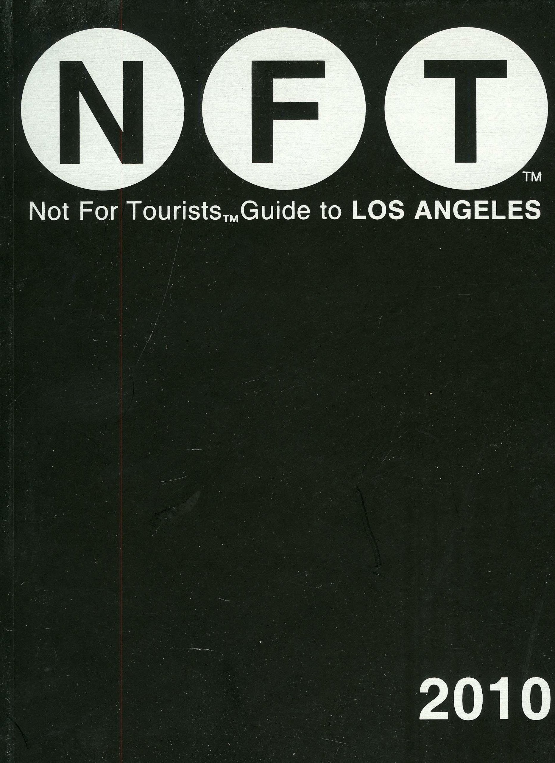 Not for Tourists Guide 2010 to Los Angeles Leisure, Home & Garden
