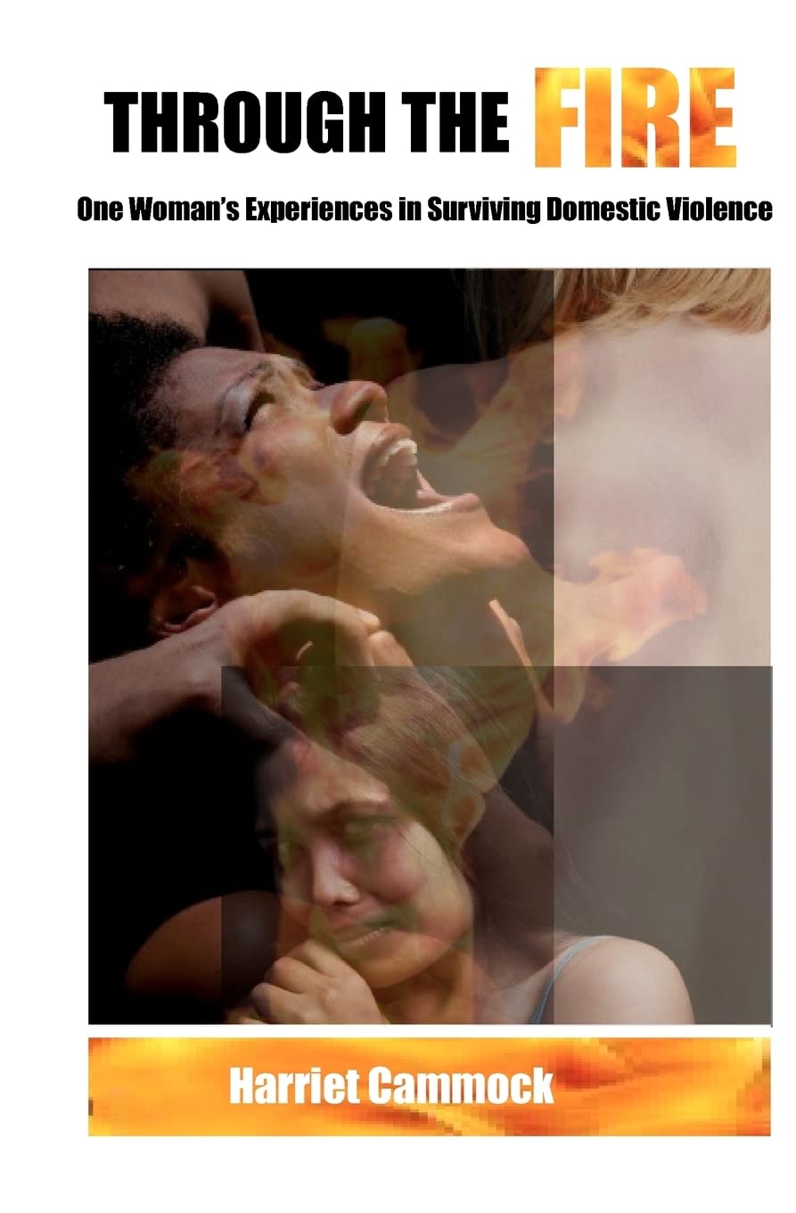 Through The Fire: One Woman's Experiences in Surviving Domestic Violence Psychology