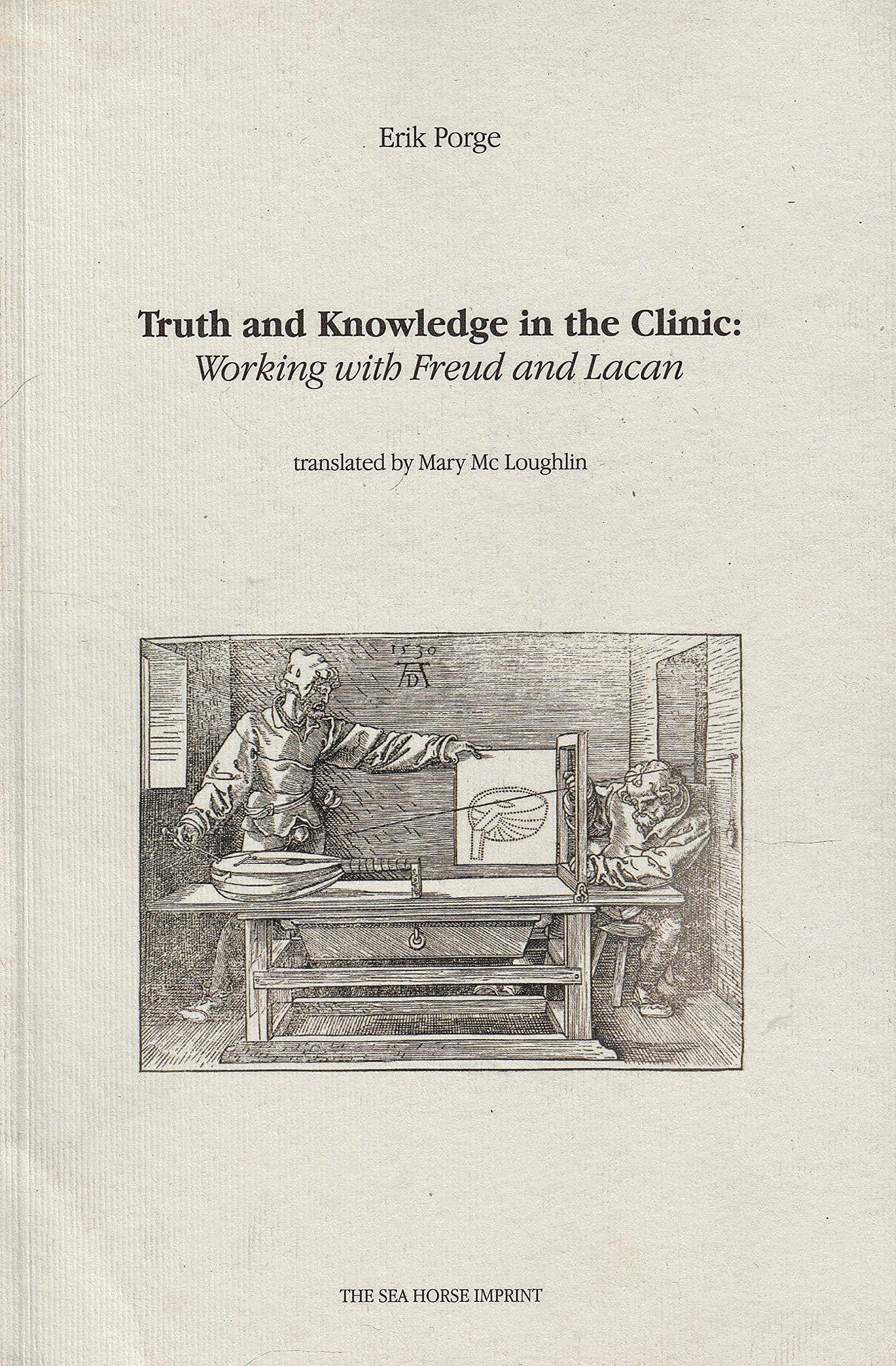 Truth and Knowledge in the Clinic: Working With Freud and Lacan Contemporary literature