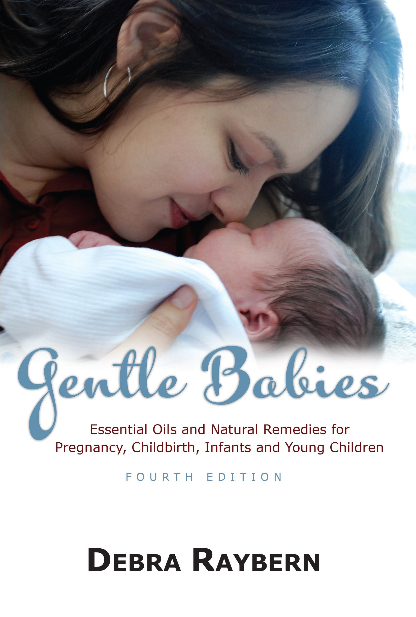 Gentle Babies : Essential OIls and Natural Remedies for Pregnancy, Childbirth and Infant Care Books