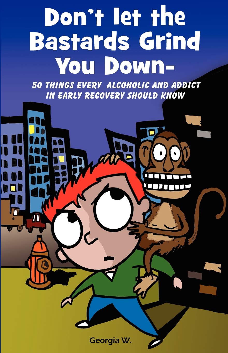 Don't Let the Bastards Grind You Down book