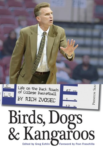 Birds, Dogs & Kangaroos: Life on the Back Roads of College Basketball book