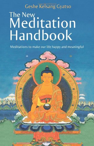 The New Meditation Handbook: Meditations to Make Our Life Happy and Meaningful Lifestyle