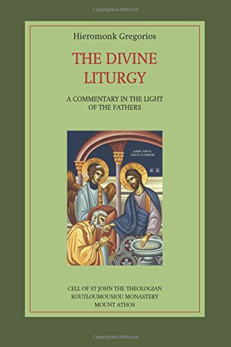 The Divine Liturgy: A Commentary in the Light of the Fathers Religion & Esotericism