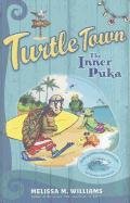 Turtle Town, Book 1: The Inner Puka (Turtle Town, 1) Leisure & Fun