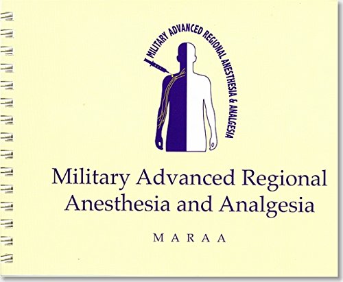 Military Advanced Regional Anesthesia and Analgesia Handbook book