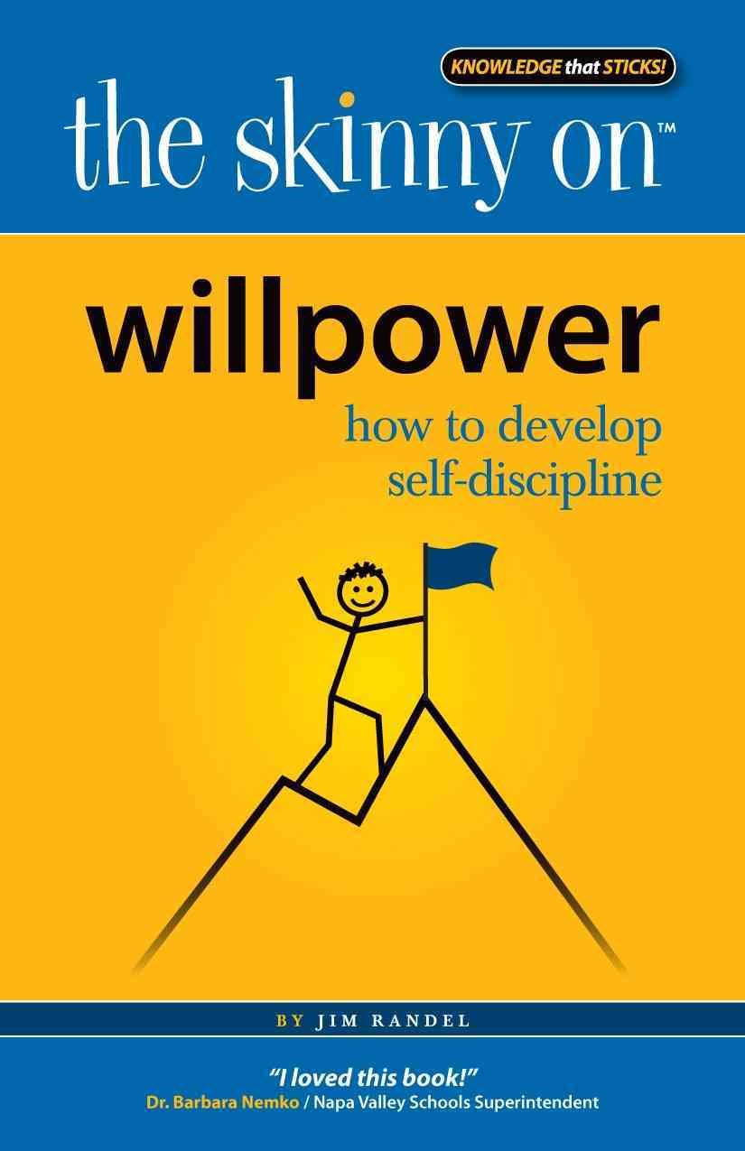 Willpower: How to Develop Self-Discipline (The Skinny on) Lifestyle
