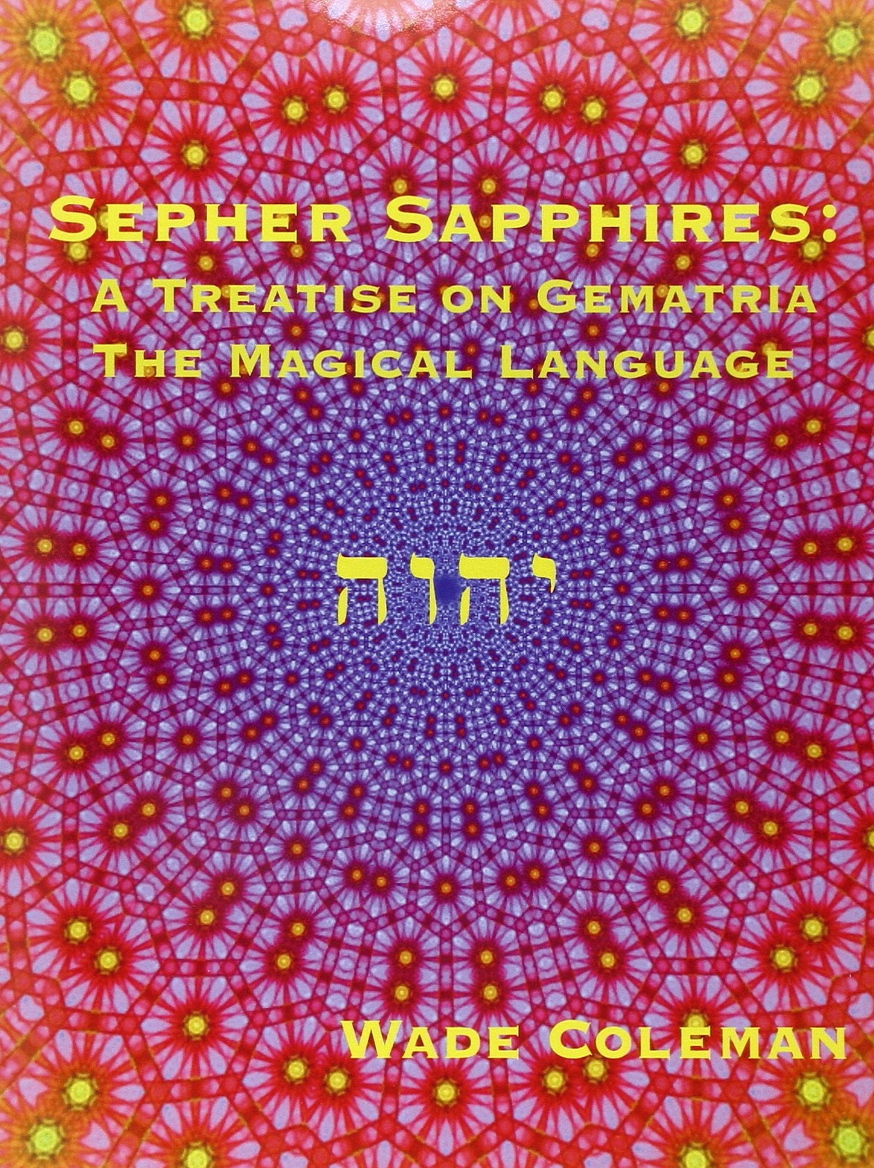 Sepher Sapphires: A Treatise on Gematria - 'The Magical Language' - Volume 1 Religion & Esotericism
