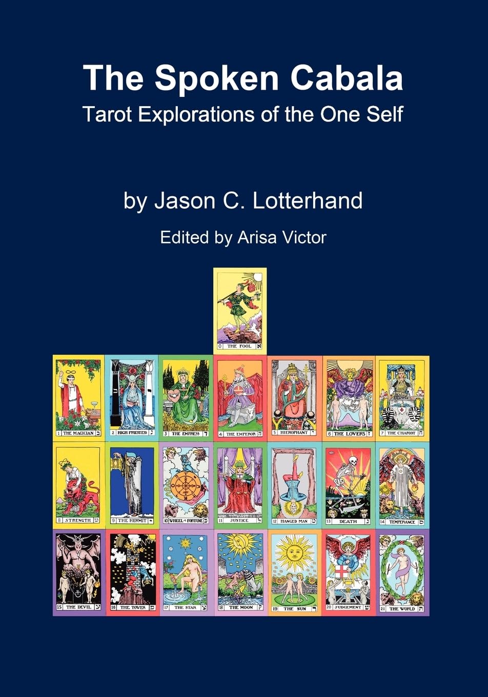 The Spoken Cabala: Tarot Explorations of the One Self Philosophy