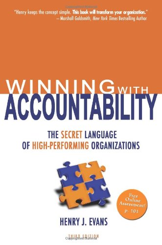 Winning With Accountability: The Secret Language Of High-Performing Organizations Business, Finance & Career
