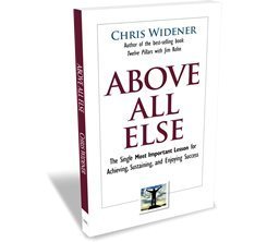Above All Else (The Single Most Important Lesson for Achieving, Sustainin, and Enjoying Success) Health, Nutrition & Fitness