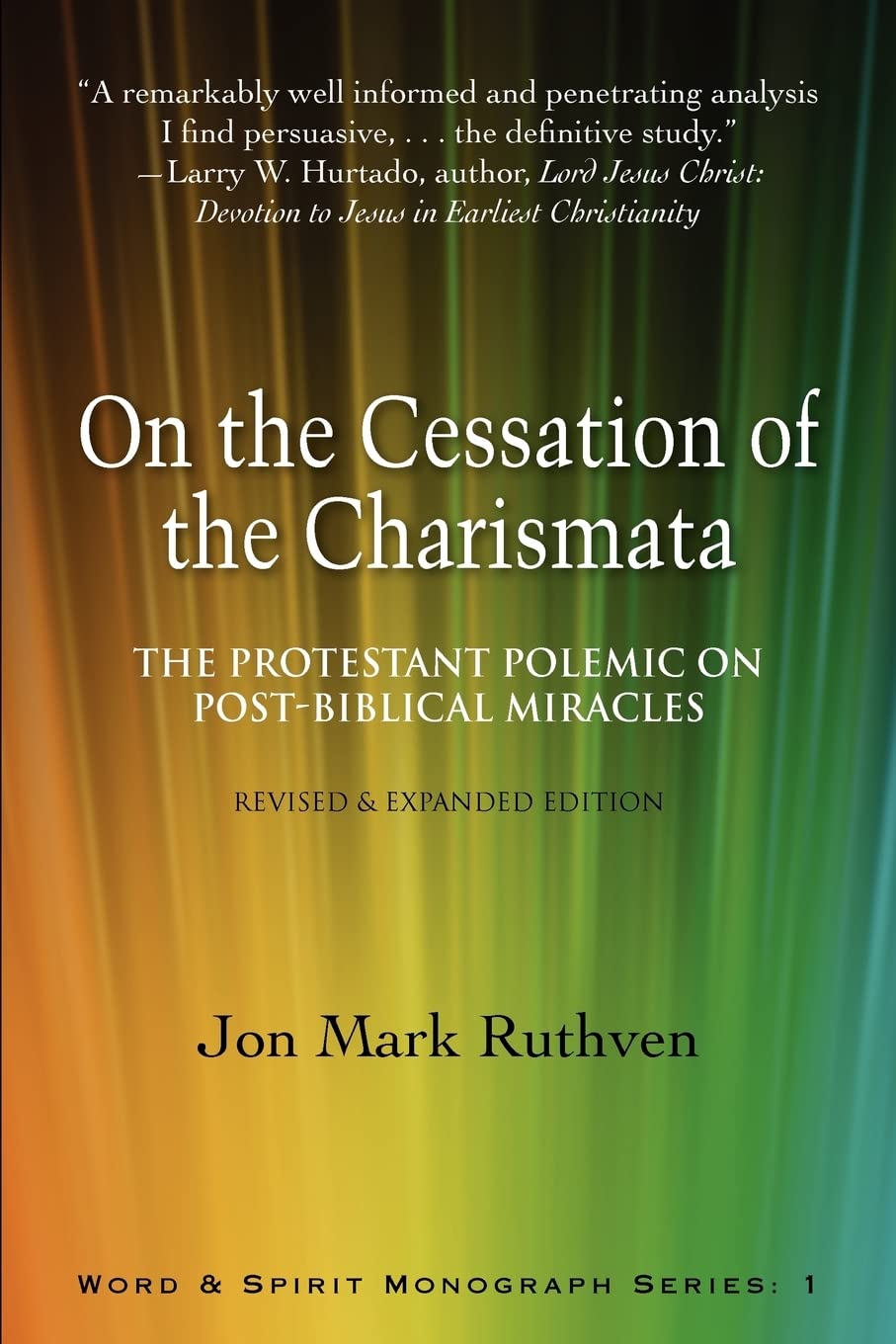 On the Cessation of the Charismata: The Protestant Polemic on Post-Biblical Miracles--Revised & Expanded Edition Social Sciences