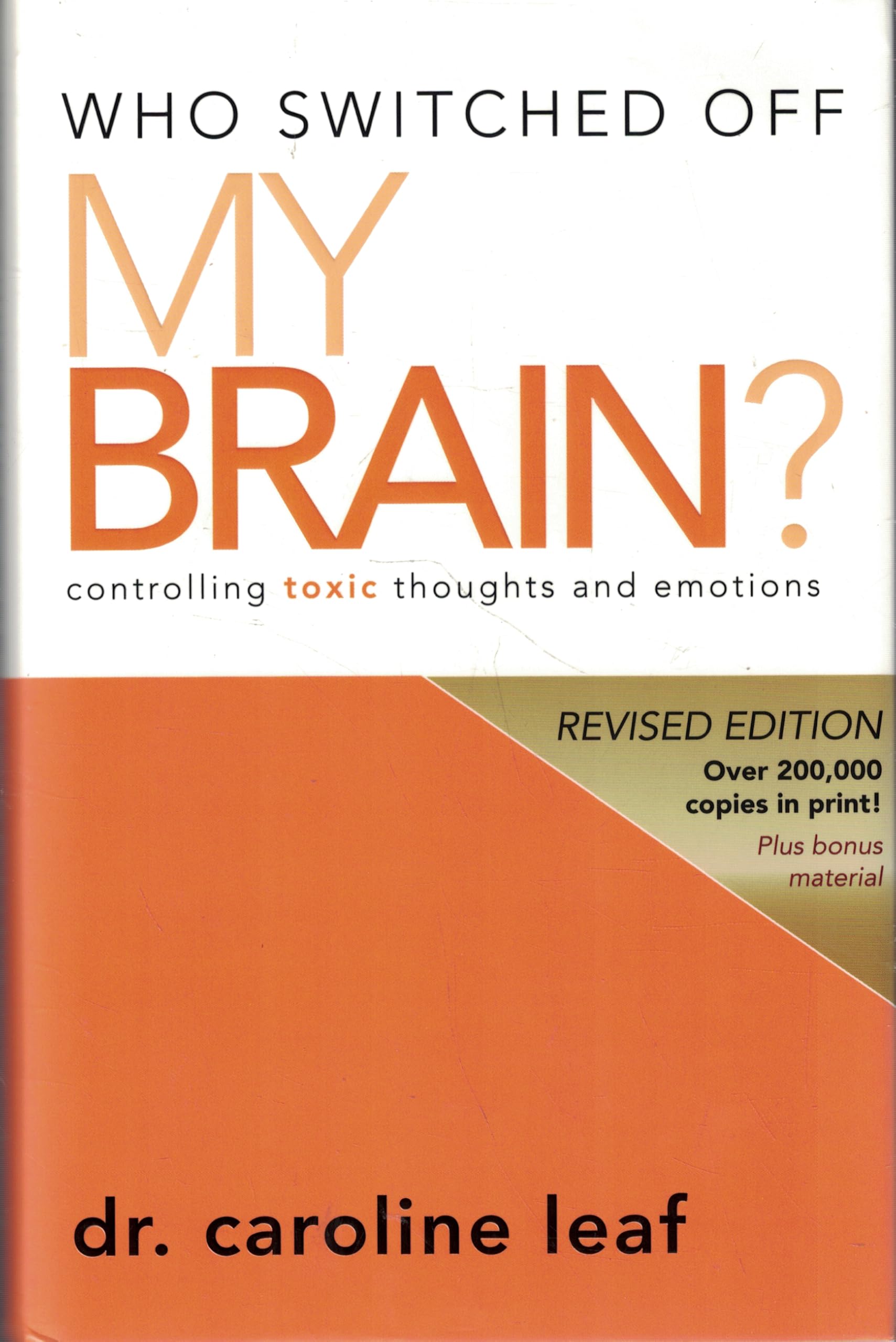 Who Switched Off My Brain?: Controlling Toxic Thoughts and Emotions Self-help